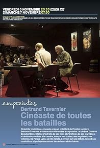 Primary photo for Bertrand Tavernier, cinéaste de toutes les batailles Primary photo for Bertrand Tavernier, cinéaste de toutes les batailles