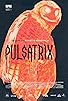 Primary photo for Pulsatrix Primary photo for Pulsatrix