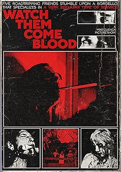 Poster of Watch Them Come Blood