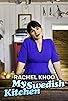 Primary photo for Rachel Khoo: My Swedish Kitchen Primary photo for Rachel Khoo: My Swedish Kitchen