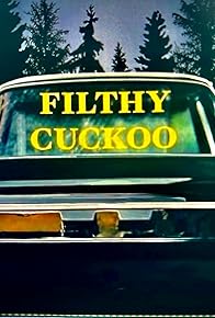 Primary photo for Filthy Cuckoo