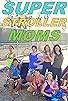 Primary photo for Super Stroller Moms Primary photo for Super Stroller Moms