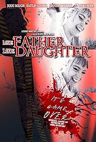 Primary photo for Like Father, Like Daughter Primary photo for Like Father, Like Daughter