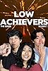 Primary photo for Low Achievers