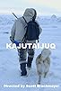 Primary photo for Kajutaijuq