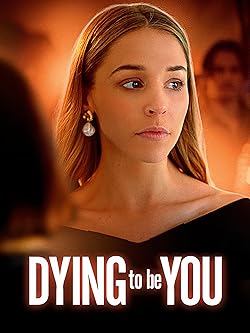 Poster of Dying to Be You