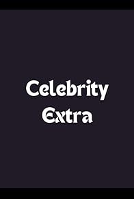 Primary photo for Celebrity Extra