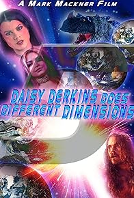 Primary photo for Daisy Derkins 5: Daisy Derkins Does Different Dimensions Primary photo for Daisy Derkins 5: Daisy Derkins Does Different Dimensions
