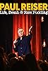 Primary photo for Paul Reiser: Life, Death and Rice Pudding Primary photo for Paul Reiser: Life, Death and Rice Pudding
