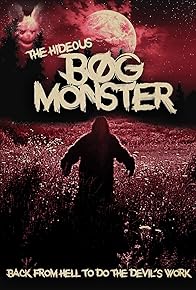 Primary photo for The Hideous Bog Monster