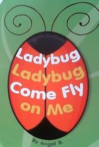 Primary photo for Lady Bug Come Fly on Me