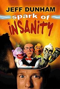 Primary photo for Jeff Dunham: Spark of Insanity