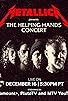 Primary photo for Metallica Presents: The Helping Hands Concert Primary photo for Metallica Presents: The Helping Hands Concert