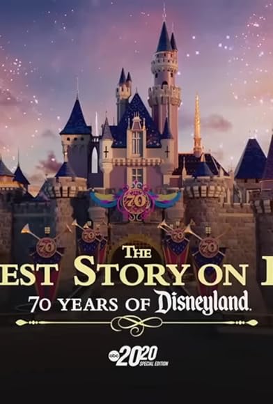 Primary photo for The Happiest Story on Earth: 70 Years of Disneyland - 20/20 Special Edition Primary photo for The Happiest Story on Earth: 70 Years of Disneyland - 20/20 Special Edition