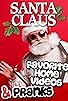 Primary photo for Santa Claus' Favorite Home Videos and Pranks Primary photo for Santa Claus' Favorite Home Videos and Pranks