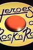 Primary photo for Heroes of Rock and Roll Primary photo for Heroes of Rock and Roll
