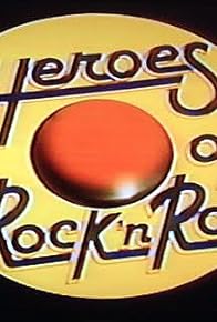 Primary photo for Heroes of Rock and Roll Primary photo for Heroes of Rock and Roll