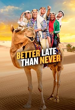 Poster of Better Late Than Never