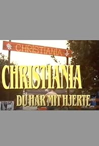 Primary photo for Christiania - du har mit hjerte Primary photo for Christiania - du har mit hjerte