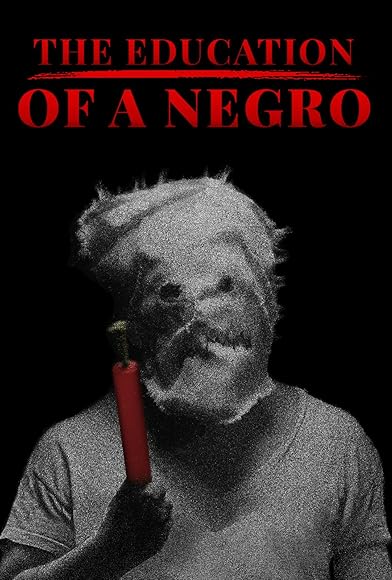 Primary photo for The Education of a Negro Primary photo for The Education of a Negro