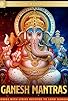 Primary photo for Ganesh Mantras Primary photo for Ganesh Mantras