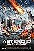 Primary photo for Asteroid: Final Impact Primary photo for Asteroid: Final Impact