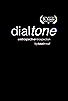 Primary photo for Dial Tone Primary photo for Dial Tone