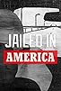Primary photo for Jailed in America Primary photo for Jailed in America