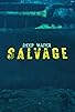 Primary photo for Deep Water Salvage Primary photo for Deep Water Salvage