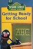 Primary photo for Sesame Street: Getting Ready for School Primary photo for Sesame Street: Getting Ready for School