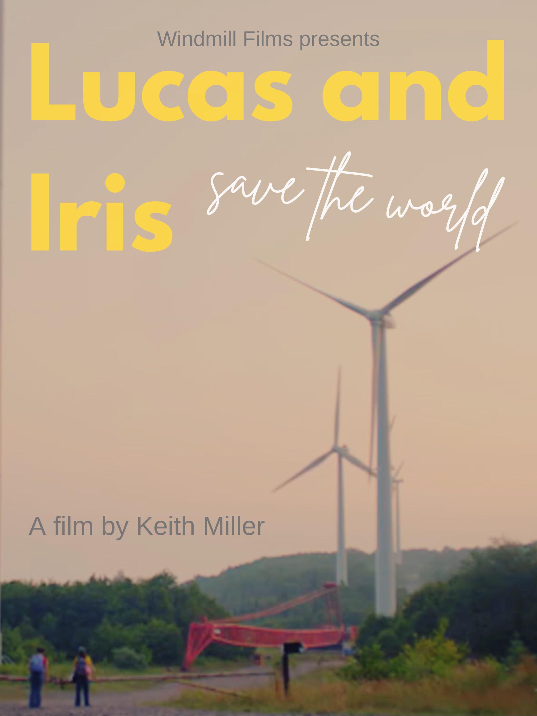 Lucas and Iris Save the World