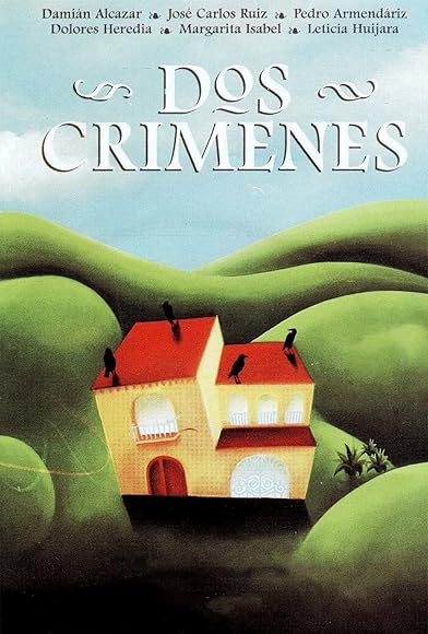 Primary photo for Dos crímenes Primary photo for Dos crímenes