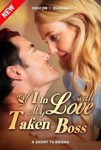Primary photo for In Love with My Taken Boss Primary photo for In Love with My Taken Boss