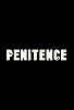 Primary photo for Penitence Primary photo for Penitence