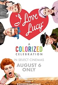 Primary photo for I Love Lucy: A Colorized Celebration