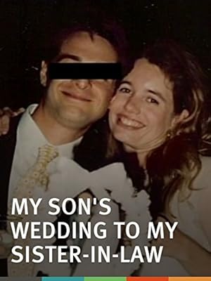 My Son's Wedding to My Sister-in-Law Poster