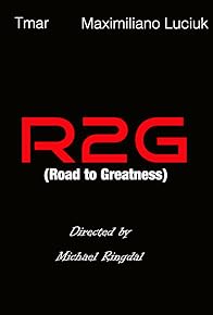 Primary photo for R2G (Road to Greatness)