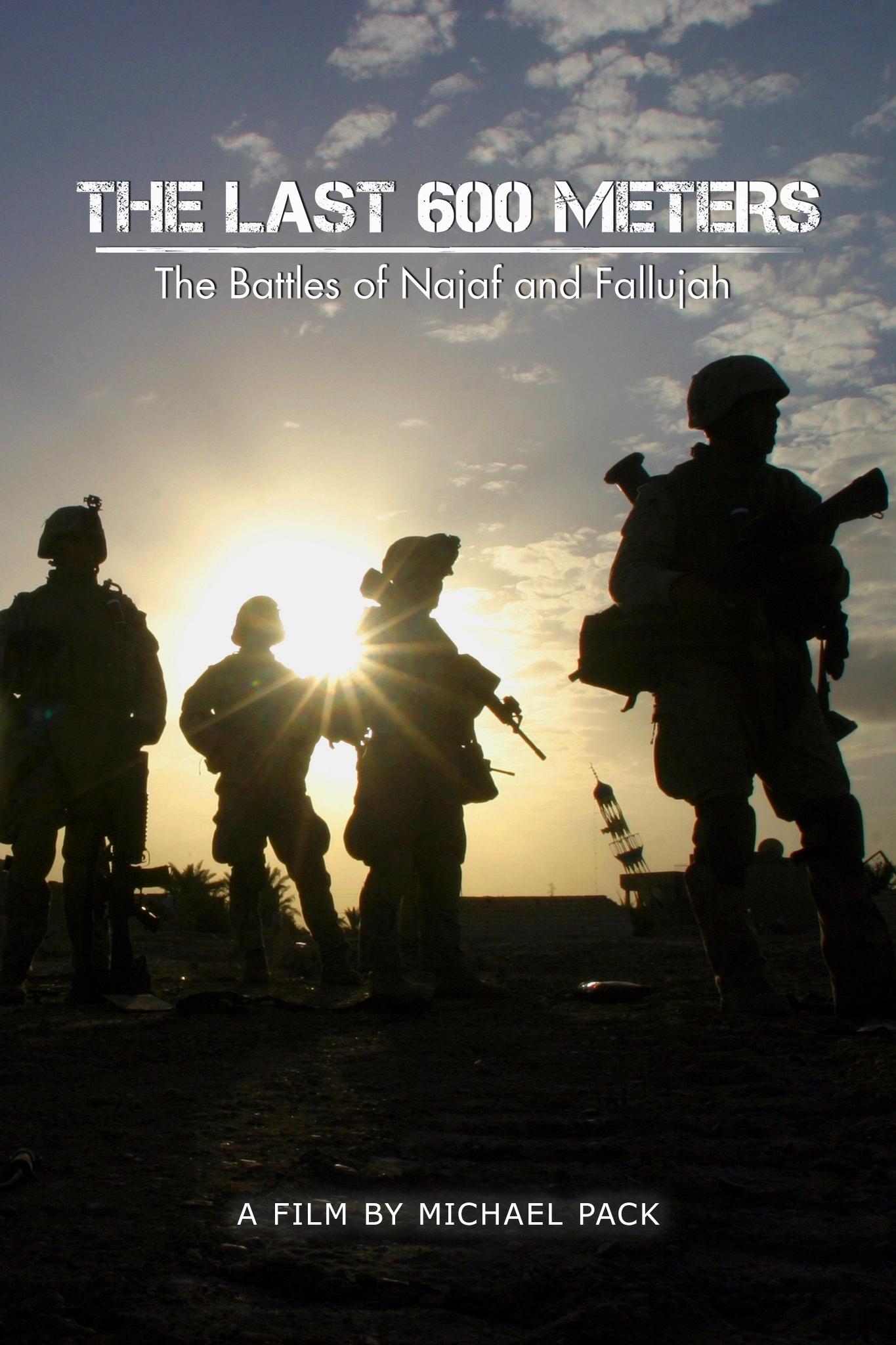 Poster of The Last 600 Meters: The Battles of Najaf and Fallujah