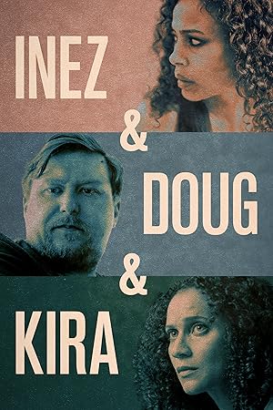 Inez & Doug & Kira (2019) Inez & Doug & Kira (2019)