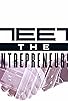 Primary photo for Meet the Entrepreneurs