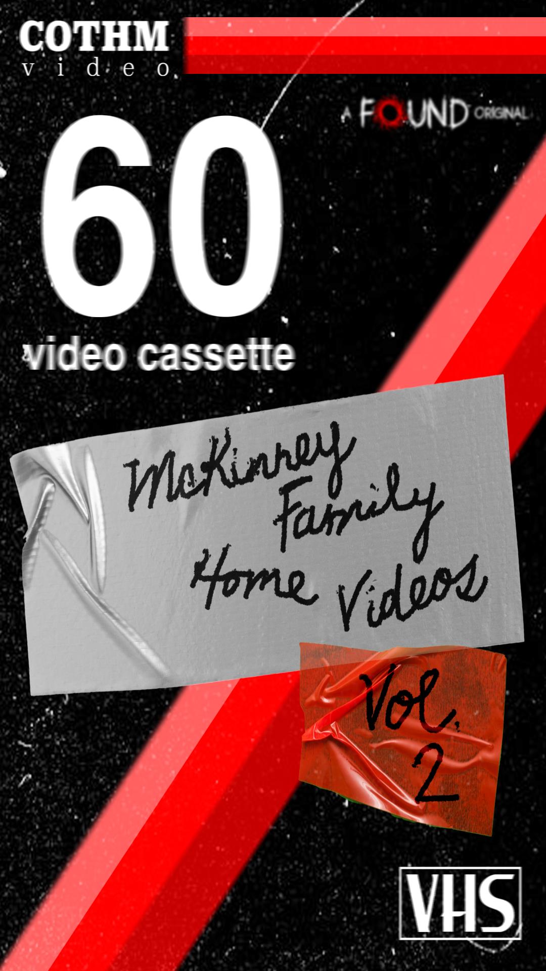 The McKinney Family Home Videos Volume 2