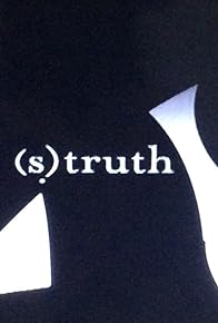 Primary photo for (S)truth Primary photo for (S)truth