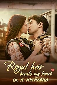 Primary photo for Royal Heir Breaks My Heart in a Warzone Primary photo for Royal Heir Breaks My Heart in a Warzone