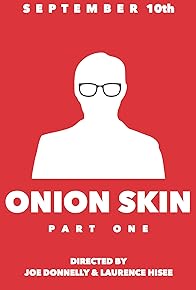 Primary photo for Onion Skin: Part One