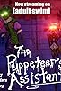 Primary photo for The Puppeteer's Assistant