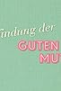 Primary photo for Die Erfindung der guten Mutter Primary photo for Die Erfindung der guten Mutter