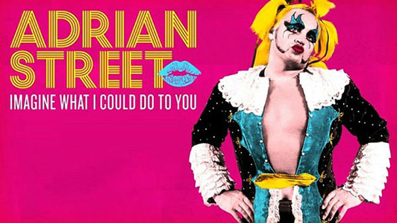 Adrian Street: Imagine What I Could Do to You