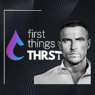 Primary photo for First Things THRST Primary photo for First Things THRST