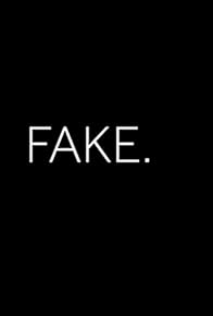 Primary photo for Fake Primary photo for Fake
