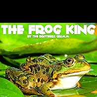 Primary photo for The Frog King by the Brothers Grimm